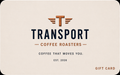 Transport Coffee Roasters Gift Card